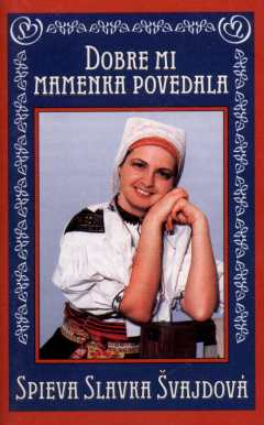  Dobre Mi Mamenka Povedala 