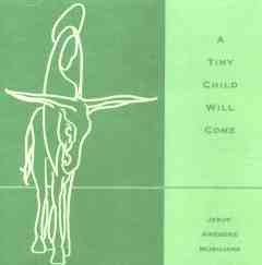  A Tiny Child Will Come 